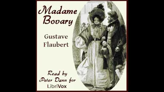 Madame Bovary (Version 2) by Gustave Flaubert read by Peter Dann Part 1/2 | Full Audio Book