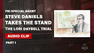 PART 1: FBI Special Agent Steve Daniels testifies in Lori Vallow Daybell trial