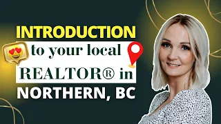 Get to Know Your Kamloops, British Columbia REALTOR®!!