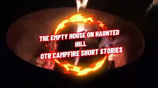 The Empty House on Haunted Hill (Vinyl Campfire Stories)