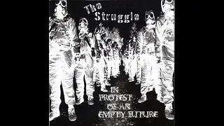 The Struggle - In Protest Of An Empty Future CD - 2004 (Full Album)