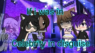 If i Was in "Celebrity in Disguise"||Gacha Life||