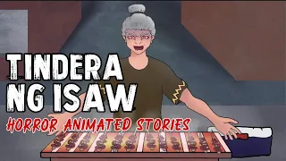 PINOY ANIMATED STORY | TINDERA NG ISAW | ASWANG TRUE ANIMATED STORIES | PINOY NIGHTMARE