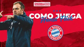 ¿CÓMO JUEGA? HANSI FLICK | Football Manager 2020 Español