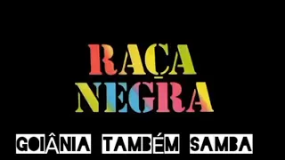 RAÇA NEGRA GRANDES SUCESSOS E OS MELHORES PAGODES 01 SAMBA DO BRASIL