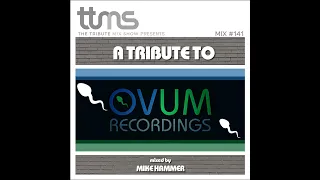 141 - A Tribute To OVUM Recordings - mixed by Mike Hammer