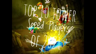 Rayman Legends • Top 10 Tower Speed Players Of 2021!