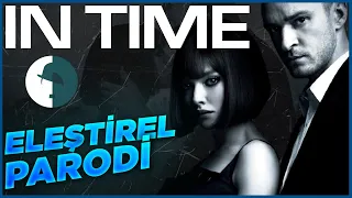 In Time - Eleştirel Parodi