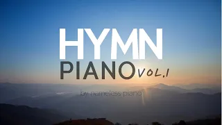 [찬송가 연속 듣기] Hymn piano vor.1 / praying music / 찬송가 피아노 모음 / CCM worship piano