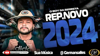 O BOY DA SERESTA EP. SERESTA DO BOY VERÃO 2024 PRA PAREDÃO