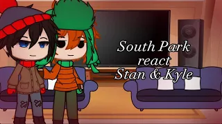 South Park reacts Stan and Kyle ll main characters ll Style ll