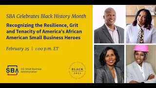 Recognizing the Resilience, Grit and Tenacity of America’s African American Small Business Heroes