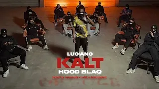 LUCIANO x HOODBLAQ - Kalt (prod by cwbeatz x LJS x Saintcairo)