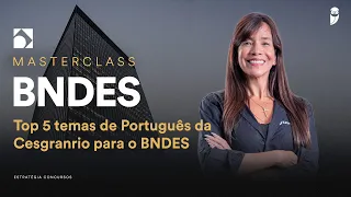 Top 5 temas de Português da Cesgranrio para o BNDES