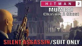 HITMAN 2 Master Mumbai Chasing A Ghost - Silent Assassin/Suit Only (Both Targets at Once)