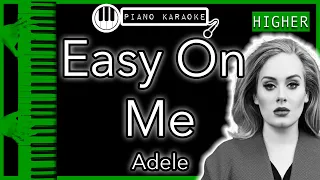 Easy On Me (HIGHER +3) - Adele - Piano Karaoke Instrumental