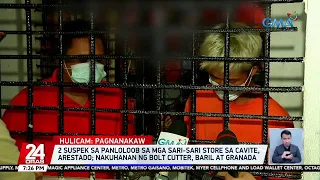 2 suspek sa panloloob sa mga sari-sari store sa Cavite, arestado; nakuhanan ng bolt... | 24 Oras