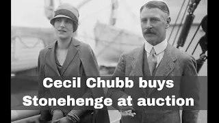 21st September 1915: Cecil Chubb buys Stonehenge at auction, becoming its last private owner