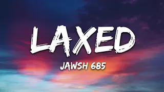 Jawsh 685 - Laxed (SIREN BEAT) {1 Hour}