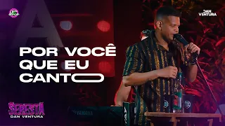 Dan Ventura - Por Você Que Canto ( Seresta do Dan )