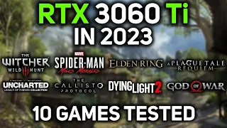 RTX 3060 Ti in 2023 | 10 GAMES at 1440p (+ DLSS)