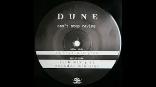 Dune - Can't Stop Raving (12 Inch Mix)