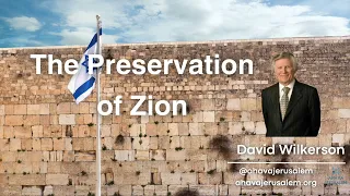 The Preservation of Zion in Last Days - David Wilkerson