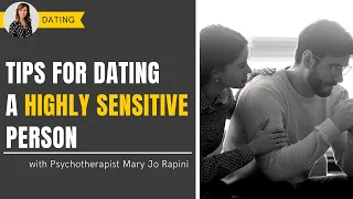 Tips for Dating a Highly Sensitive Person