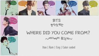 Bangtan BTS Where did you come from?