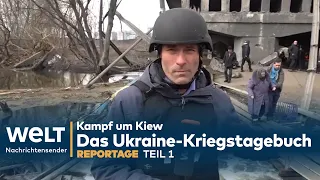 STEFFEN SCHWARZKOPF: Kampf um Kiew- Das Ukraine-Kriegstagebuch - Teil 1 | WELT Reportage