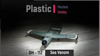 DH - 112 Sea Venom(1:72) Plastic models Hobby. № 4.