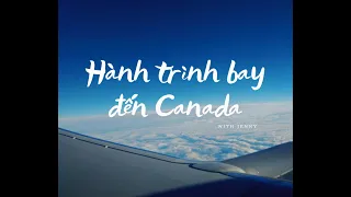 Hành trình bay đến Canada 🇨🇦 | Du học cấp 3