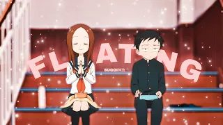 「FLOATING 🎈」Karakai Jouzu no Takagi-san「AMV/EDIT」4K