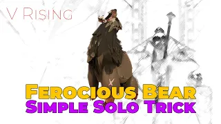 V Rising - Easy Trick to SOLO the Ferocious Bear with BASIC spells and gear