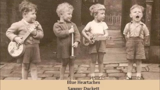 Blue Heartaches   Sammy Duckett