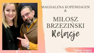 Miłosz Brzeziński o relacjach & Magdalena Kopenhagen