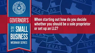 FAQ: When starting a business in Texas, how do you decide to be a sole proprietor or set up an LLC?