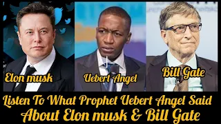 Prophet Uebert Revealed What You don't know About Elon Musk and Bill Gate