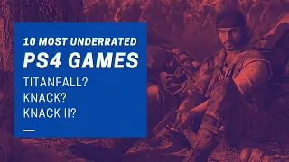 10 MOST UNDERRATED PS4 Games Of All Time | Hidden Playstation 4 Gems