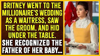 Britney went to the millionaire's wedding as a waitress, saw the groom, and hid under the table...