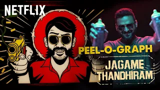 Jagame Thandhiram - Peel-O-Graph