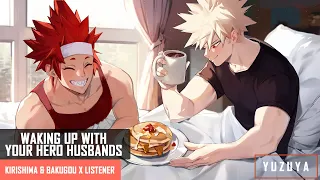 Waking Up With Your Hero Husbands | Kirishima & Bakugou x Listener