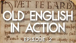 Old English in Action | Episode 2