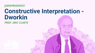 Constructive Interpretation: Dworkin [No. 86 LECTURE]