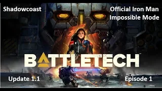 OFFICIAL BATTLETECH Iron Man - Impossible Mode! Update 1.1 (Episode 1)