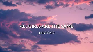 Juice WRLD - All Girls Are The Same (Lyrics)