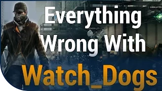 GAME SINS | Everything Wrong With Watch_Dogs