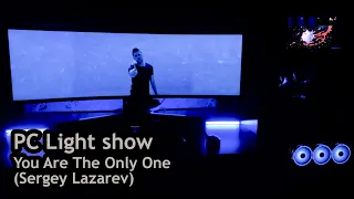 PC Light Show - You Are The Only One (Sergey Lazarev Eurovision 2016)