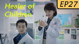 【ENG SUB】Healer of Children EP27 | Chen Xiao, Wang Zi Wen | Handsome Doctor and His Silly Student