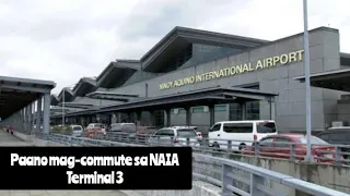 Paano mag-commute sa NAIA Terminal 3 Airport?